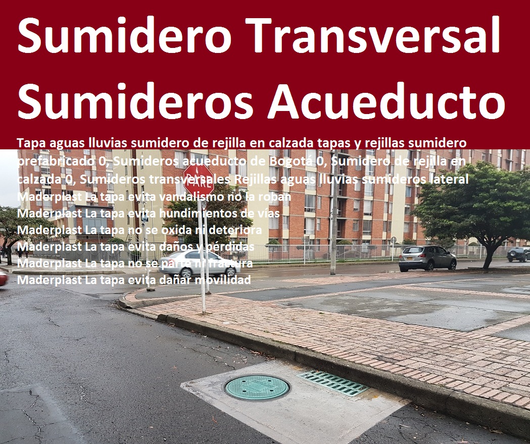 Tapa aguas lluvias sumidero de rejilla en calzada tapas y rejillas sumidero prefabricado 0, Sumideros acueducto de Bogotá 0, Sumidero de rejilla en calzada 0, Sumideros transversales Rejillas aguas lluvias sumideros lateral Tapa aguas lluvias sumidero de rejilla en calzada tapas y rejillas sumidero prefabricado 0, Sumideros acueducto de Bogotá 0, Sumidero de rejilla en calzada 0, Sumideros transversales Rejillas aguas lluvias sumideros lateral Tapa aguas lluvias sumidero de rejilla en calzada tapas y rejillas sumidero prefabricado 0, Sumideros acueducto de Bogotá 0, Sumidero de rejilla en calzada 0, Sumideros transversales Rejillas aguas lluvias sumideros lateral